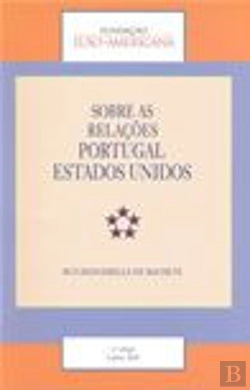 Bertrand.pt - Sobre as Relações Portugal Estados Unidos