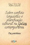 Sobre Conflito Linguístico e Planificação Cultural na Galiza Contemporânea