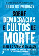 Sobre Democracias e Cultos de Morte