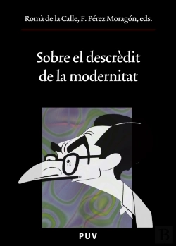 Bertrand.pt - Sobre El Descrèdit De La Modernitat