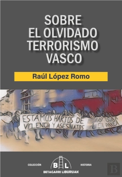 Bertrand.pt - Sobre El Olvidado Terrorismo Vasco