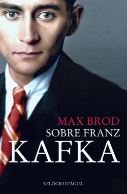 Bertrand.pt - Sobre Franz Kafka