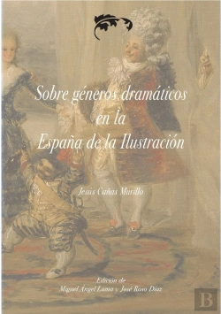 Bertrand.pt - Sobre Generos Dramaticos En La España De La Ilustracion