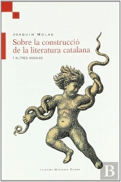 Sobre La Construcció De La Literatura Catalana I Altres Assaigs
