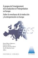 Sobre La Enseñanza De La Traduccion Y La Interpretacion En Europa