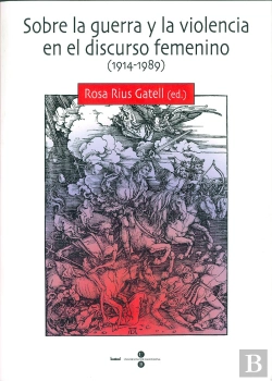 Bertrand.pt - Sobre La Guerra Y La Violencia En El Discurso Femenino (1914-1989)