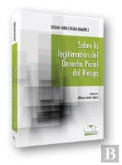 Sobre La Legitimación Del Derecho Penal Del Riesgo