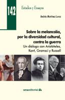 Sobre La Melancolía, Por La Diversidad Cultural, Contra La Guerra