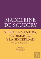 Sobre La Mentira, El Disimulo Y La Sinceridad