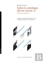 Sobre La Ontologia Del Ser Social. Volumen 2. Capitulos Historicos