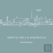Sobre La Vida Y La Arquitectura