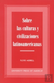 Sobre Las Culturas Y Civilizaciones Latinoamericanas
