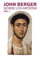 Sobre Los Artistas. Vol. 1