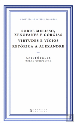 Bertrand.pt - Sobre Melisso, Xenófanes e Górgias | Virtudes e Vícios | Retórica a Alexandre