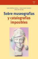 Sobre Museografías Y Catalografías Imposibles