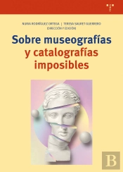 Sobre Museografías Y Catalografías Imposibles