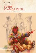 Sobre o Amor Inútil