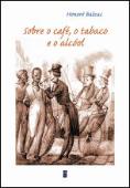 Sobre o Café, o Tabaco e o Álcool