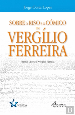 Bertrand.pt - Sobre o Riso e o Cómico em Vergílio Ferreira