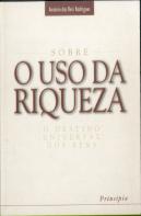 Sobre o Uso da Riqueza