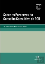 Sobre os Pareceres do Conselho Consultivo da PGR