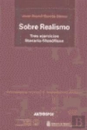 Sobre Realismo. Tres Ejercicios Literario-Filosóficos (Natural, Cr¡Tico, Integral)