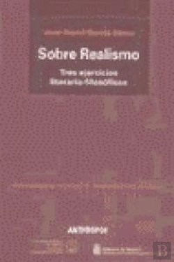 Bertrand.pt - Sobre Realismo. Tres Ejercicios Literario-Filosóficos (Natural, Cr¡Tico, Integral)