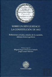 Sobre Un Hito Jurídico. La Constitución De 1812