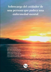 Sobrecarga Del Cuidador De Una Persona Que Padece Enfermedad Mental
