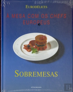 Bertrand.pt - Sobremesas: à Mesa com os Chefs Europeus