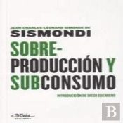 Sobreproducción Y Subconsumo