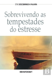 Sobrevivendo As Tempestades Do Estresse