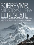 Sobrevivir Mientras Llega El Rescate