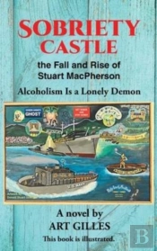 Sobriety Castle The Fall And Rise Of Stuart Macpherson