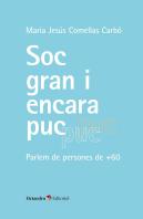 Soc Gran I Encara Puc