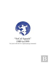 Socal Squash 1989 To 1999