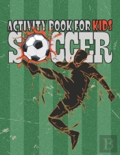 Soccer Activity Book For Kids