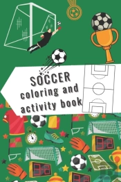 Soccer Coloring And Activity Book