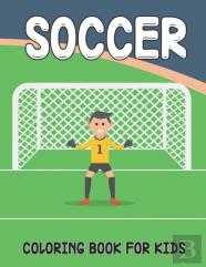 Soccer Coloring Book For Kids