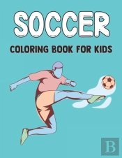 Soccer Coloring Book For Kids
