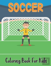 Soccer Coloring Book For Kids
