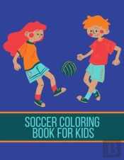 Soccer Coloring Book For Kids