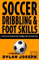 Soccer Dribbling & Foot Skills