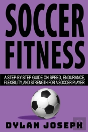 Soccer Fitness: A Step-By-Step Guide On