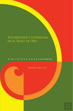 Bertrand.pt - Sociabilidad Y Literatura En El Siglo De Oro