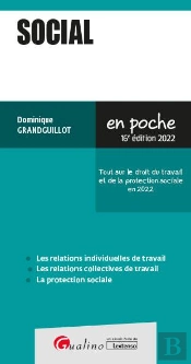 Social 16eme Edition - Tout Sur Le Droit Du Travail Et De La Protection Sociale En 2022 16e Ed.