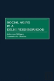 Social Aging In A Delhi Neighborhood