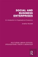 Social And Business Enterprises (Rle: Organizations)