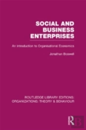 Social And Business Enterprises (Rle: Organizations)