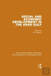 Social And Economic Development In The Arab Gulf (Rle Economy Of Middle East)